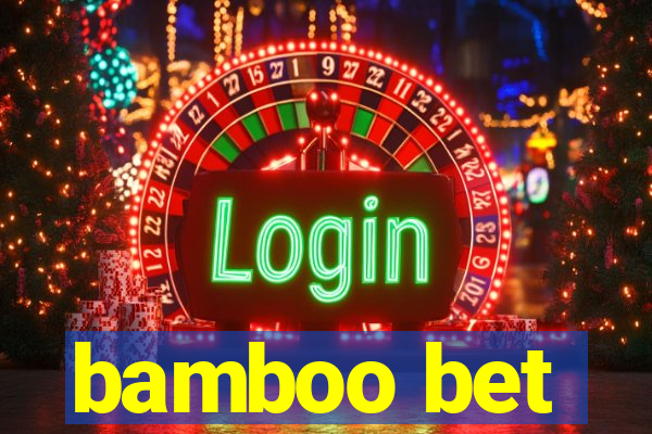 bamboo bet